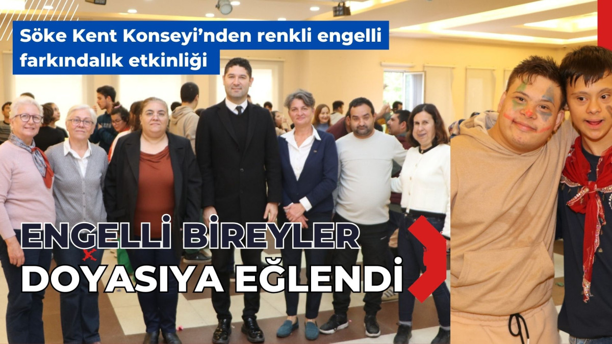 Söke Kent Konseyi’nden renkli engelli farkındalık etkinliği 